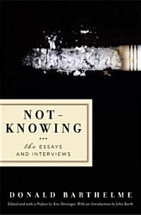 Not-Knowing: The Essays and Interviews (Paperback)