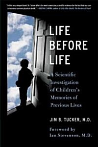 Life Before Life: Childrens Memories of Previous Lives (Paperback)