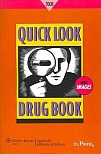 Quick Look Drug Book, 2008 (Paperback, 1st)