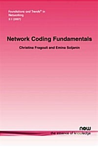 Network Coding Fundamentals (Paperback)