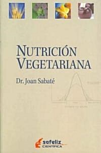 Nutricion Vegetariana/ Vegetarian Nutrition (Paperback)