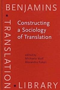 Constructing a Sociology of Translation (Hardcover)