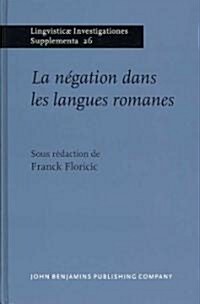 La Negation Dans Les Langues Romanes (Hardcover)