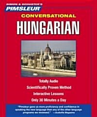 Pimsleur Hungarian Conversational Course - Level 1 Lessons 1-16 CD: Learn to Speak and Understand Hungarian with Pimsleur Language Programs (Audio CD, Lessons)