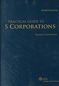 Practical Guide to S Corporations (Paperback, 4th)