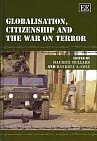 Globalisation, Citizenship and the War on Terror (Hardcover)