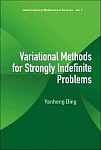 Variational Methods for Strongly Indefinite Problems (Hardcover)