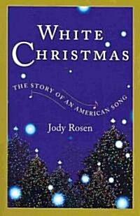 White Christmas: The Story of an American Song (Paperback)