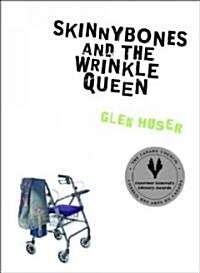 Skinnybones and the Wrinkle Queen (Paperback, Reprint)