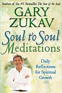 Soul to Soul Meditations: Daily Reflections for Spiritual Growth (Paperback)