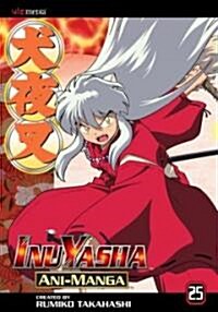 Inuyasha Ani-Manga, Vol. 25 (Paperback)