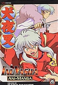 Inuyasha Ani-Manga, Vol. 26 (Paperback)