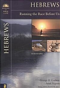 Hebrews: Running the Race Before Us (Paperback)