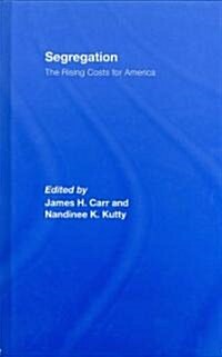 Segregation : The Rising Costs for America (Hardcover)
