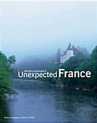 Travel + Leisure Unexpected France (Hardcover)