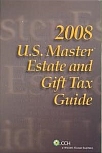U.S. Master Estate and Gift Tax Guide 2008 (Paperback)