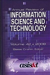 Annual Review of Information Science and Technology (Hardcover)