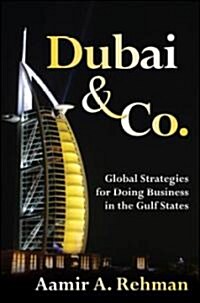 [중고] Dubai & Co.: Global Strategies for Doing Business in the Gulf States (Hardcover)