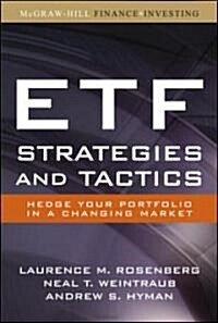 ETF Strategies and Tactics: Hedge Your Portfolio in a Changing Market (Hardcover)