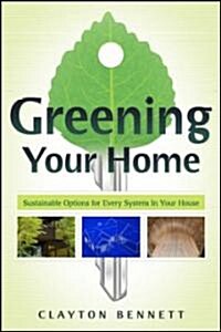 [중고] Greening Your Home: Sustainable Options for Every System in Your House (Paperback)