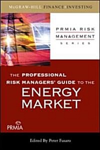 [중고] The Professional Risk Managers‘ Guide to the Energy Market (Hardcover, 1st)