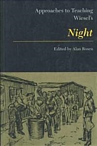 Approaches to Teaching Wiesels Night (Paperback)