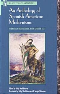 An Anthology of Spanish American Modernismo: In English Translation, with Spanish Text (Paperback)