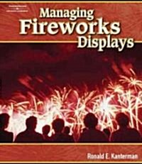 Managing Fireworks Displays (Paperback)