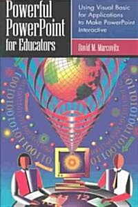 Powerful Powerpoint for Educators (Paperback)