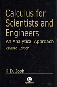 Calculus for Scientists and Engineers : An Analytical Approach (Hardcover, Revised Edition)