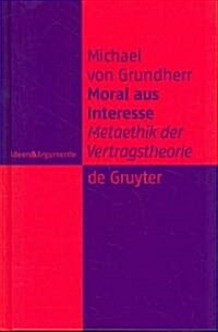 Moral Aus Interesse (Hardcover, Reprint 2011)