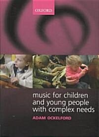 Music for Children and Young People with Complex Needs (Paperback)