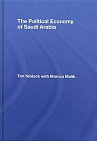 The Political Economy of Saudi Arabia (Hardcover)