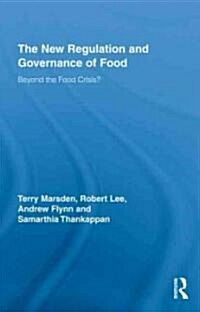 The New Regulation and Governance of Food : Beyond the Food Crisis? (Hardcover)