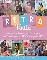 Retro Knits: Cool Vintage Patterns for Men, Women, and Children from the 1900s Through the 1970s (Paperback)