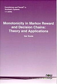 Monotonicity in Markov Reward and Decision Chains: Theory and Applications (Paperback)