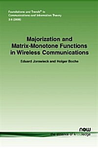 Majorization and Matrix Monotone Functions in Wireless Communications (Paperback)