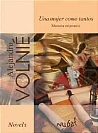 Una mujer como tantos/ A Woman Like So Many (Paperback)