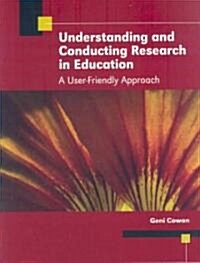 Understanding and Conducting Research in Education (Paperback, 3rd)