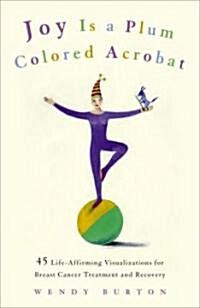 Joy Is a Plum-Colored Acrobat (Hardcover)