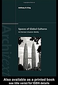 Spaces of Global Cultures : Architecture, Urbanism, Identity (Paperback)