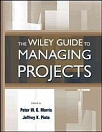 The Wiley Guide to Managing Projects (Hardcover)