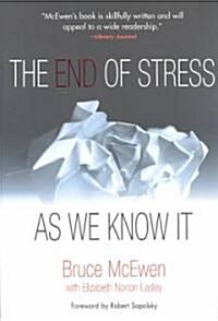 The End of Stress As We Know It (Paperback)