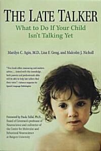 The Late Talker: What to Do If Your Child Isnt Talking Yet (Paperback)