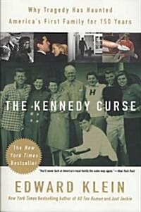 The Kennedy Curse: Why Tragedy Has Haunted Americas First Family for 150 Years (Paperback)