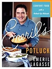 Emerils Potluck: Comfort Food with a Kicked-Up Attitude (Hardcover)