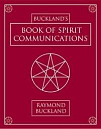 Bucklands Book of Spirit Communications (Paperback, 2, Rev and Expande)