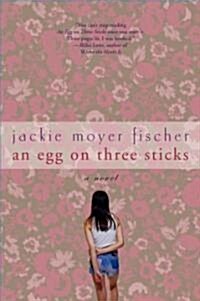 An Egg on Three Sticks (Paperback, 1st)