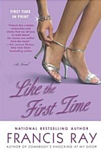 Like the First Time (Paperback)