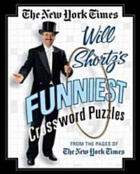 The New York Times Will Shortzs Funniest Crossword Puzzles (Paperback, Spiral)